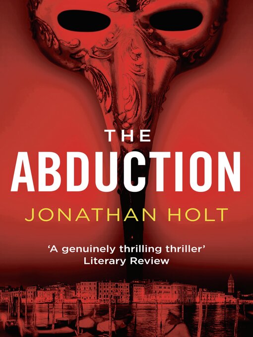 Title details for The Abduction by Jonathan Holt - Available